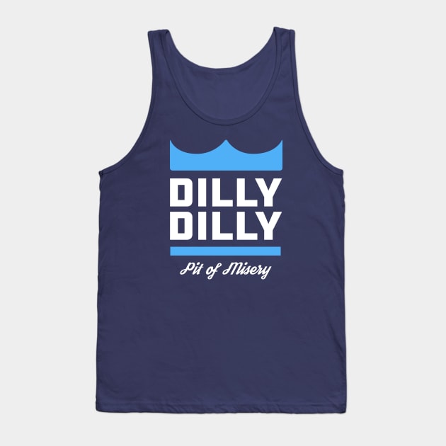 Dilly Dilly Tank Top by PodDesignShop